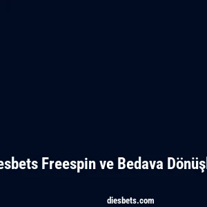 Diesbets Freespin ve Bedava Dönüşler