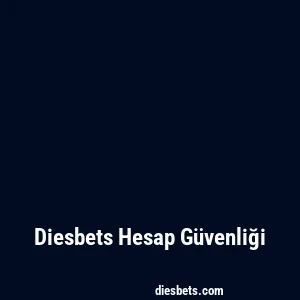 Diesbets Hesap Güvenliği
