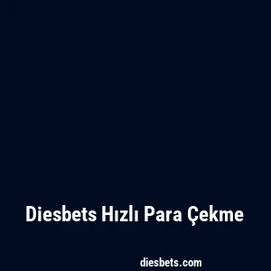 Diesbets Hızlı Para Çekme